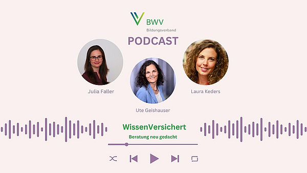 WissenVersichert – Der Podcast für Bildung in der Versicherungsbranche Folge 9: Beratung neu gedacht